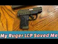 My Ruger LCP II 22 LR Saved Me