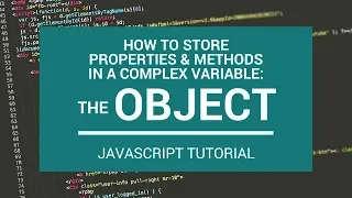 JavaScript Tutorial How to Store Properties Methods in an Object Variable