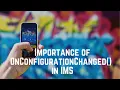 Android Framework - Importance of OnConfigurationChanged in IMS