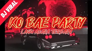 Download LAGU ACARA TERBARU 2024🔥KO BAE‼️FULL BASS TERBARU 2023🌴 MP3