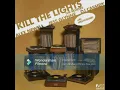 Kill The Lights (Cut Version)