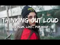 Download Lagu Lost., Pop Mage, Red Plum - Thinking Out Loud (Magic Cover Release)