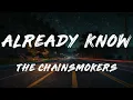 The Chainsmokers, Oaks - Already Know (Lyrics) | Love Is Kind