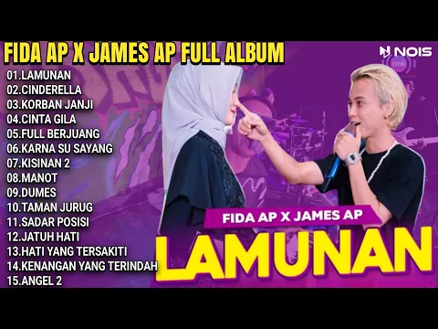 Download MP3 LAMUNAN - FIDA AP FEAT JAMES AP FULL ALBUM | pindho samudro pasang kang tanpo wangenan