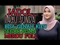 JADOL ...LAGU SUNDA  BISA GENAH KIEU NYA .