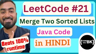 LeetCode 21 - Merge Two Sorted Lists Java Code Java in Hindi Linked Lists