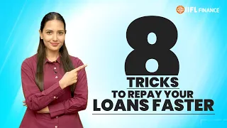 8 Tricks to Repay Your Loans Faster | IIFL Finance
