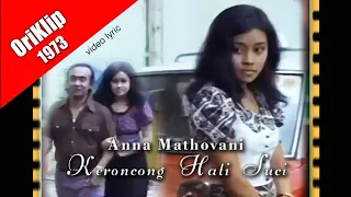 Download Anna Mathovani ~ Keroncong Hati Suci (1973) video lyric MP3