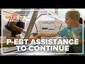 P-EBT assistance to continue