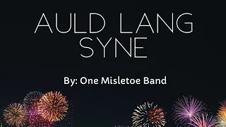 Download Auld Lang Syne - Misletoe Disco Band MP3