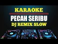 Download Lagu Karaoke Pecah Seribu - Elvy Sukaesih versi DJ remix slow