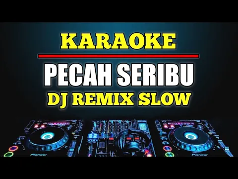 Download MP3 Karaoke Pecah Seribu - Elvy Sukaesih versi DJ remix slow