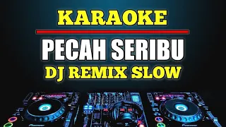 karaoke pecah seribu elvy sukaesih versi dj remix slow