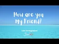 Download Lagu Johnny Drille- How Are You (My Friend) - Live Arrangement (Bandhitz)