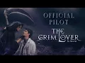 Official Pilot : The Grim Lover รัก ลืม ตาย | CHANGEVERSE 2026