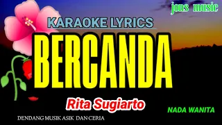 Download BERCANDA || RITA SUGIARTO || KARAOKE DANGDUT MP3