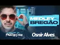 Lagu Osnir Alves - Medley Bregão (Promocional)
