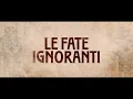 Video di Le fate ignoranti - la serie, trailer ufficiale