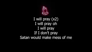I Will Pray; If I Don't Pray, Satan Would Make Mess of Me (Ebuka Songs) - MFM Intl Youth HQ
