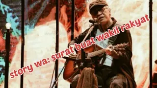 story wa surat buat wakil rakyat by iwan fals