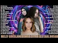 MELLY GOESLAW, ROSSA, BCL PILIHAN TERBAIK DAN TERPOPULER TANPA IKLAN