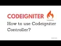 Codeigniter Controller tutorial for beginners