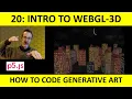 20 Intro to WEBGL-3D Graphics in p5 js How to Code Generative Art