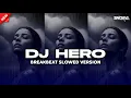 Download Lagu DJ HERO (ALAN WALKER) BREAKBEAT SLOWED VERSION FYP TIKTOK TERBARU 2025