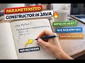 Parameterized Constructor in Java Explained Easiest OOPS Tutorial with Program