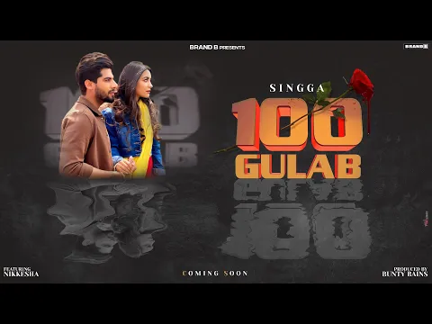 Download MP3 100 Gulab : Singga | Feat. Nikkesha || Latest Punjabi || New Punjabi Song 2021 | G Media