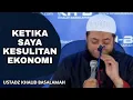 Download Lagu KETIKA SAYA KESULITAN EKONOMI - USTADZ KHALID BASALAMAH