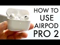 Download Lagu How To Use AirPod Pro 2! (Complete Beginners Guide)