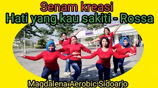 Download Senam kreasi/ Hati yang kau sakiti/ Rossa/ sinetron SCTV MP3