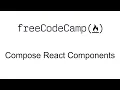 Compose React Components - React