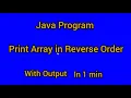 Java Program Print Array in Reverse order with Output