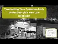 Terminating Your Probation Early Under GA s New Law Webinar May 2021 Georgia Justice Project