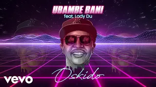 oskido ubambe bani visualizer ft lady du