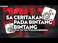 Lagu DJ SA CERITAKAN PADA BINTANG BINTANG - JAUH KO PAHAM SLOW FULLSONG VIRAL TIKTOK RIIOINSM