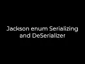 Java Jackson enum Serializing and DeSerializer 5solution