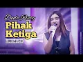 Download Lagu PIHAK KETIGA - DEDE RISTY | LIRIK