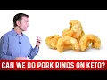 Can You Eat Pork Rinds On Keto - Dr Berg