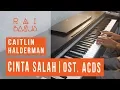 Download Lagu Caitlin Halderman - Cinta Salah Piano Cover (ost. ACDS)