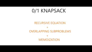 KNAPSACK RECURSION OVERLAPPING SUBPROBLEMS MEMOIZATION