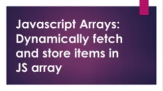 JavaScript tutorial ep 10 Javascript Arrays and Tutorial on javascript dynamic array 2018