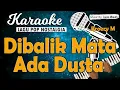 Download Lagu Karaoke DIBALIK MATA ADA DUSTA - Broery Marantika / Music By Lanno Mbauth
