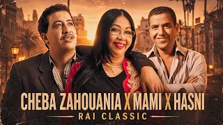 cheb mami ft cheb hasni ft cheba zahouania old rai mix 2026 