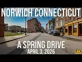 Norwich Connecticut in Spring 2026 How the Town Looks at this moment in time 4K