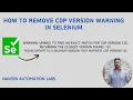 How to Remove CDP Version Warning in Selenium