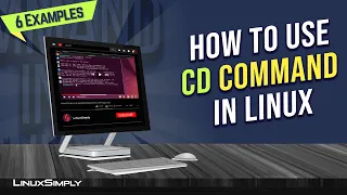 How to Use cd Command in Linux 6 Practical Examples LinuxSimply