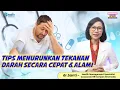 Cara Ampuh Menurunkan Darah Tinggi secara Cepat dan Alami | KamuSehat bersama dr. Santi